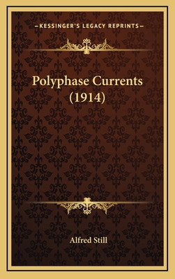 Polyphase Currents (1914) 1164337637 Book Cover