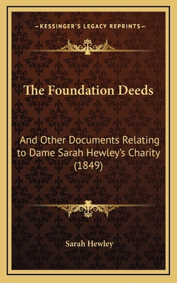 The Foundation Deeds: And Other Documents Relat... 1168703824 Book Cover