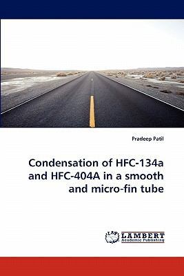 Condensation of HFC-134a and HFC-404a in a Smoo... 3844308423 Book Cover