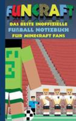 Funcraft - Das beste inoffizielle Fußball Notiz... [German] 3743112450 Book Cover