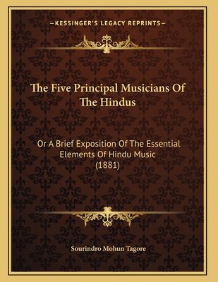 The Five Principal Musicians Of The Hindus: Or ... [Sanskrit] 1166145719 Book Cover