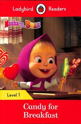 Masha and the Bear: Candy for Breakfast - Ladyb... 0241401836 Book Cover