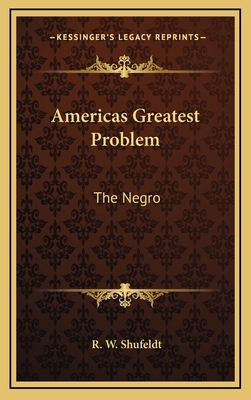 Americas Greatest Problem: The Negro 1163505129 Book Cover