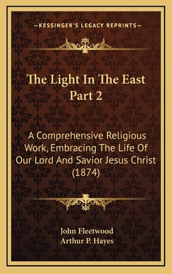 The Light In The East Part 2: A Comprehensive R... 1167314042 Book Cover