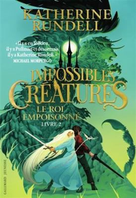 Impossibles Créatures: Le Roi Empoisonné (2) [French] 2075234043 Book Cover