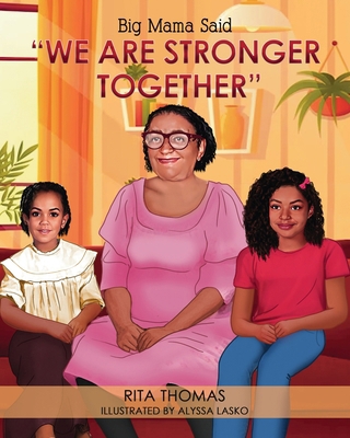 Big Mama Said: We Are Stronger Together B0CNBP1K32 Book Cover