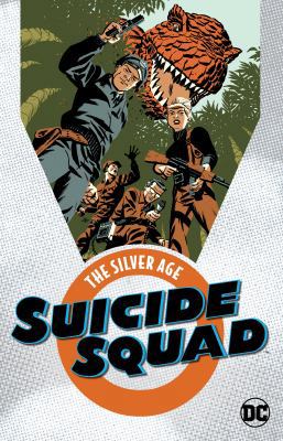 Suicide Squad: The Silver Age 1401275168 Book Cover