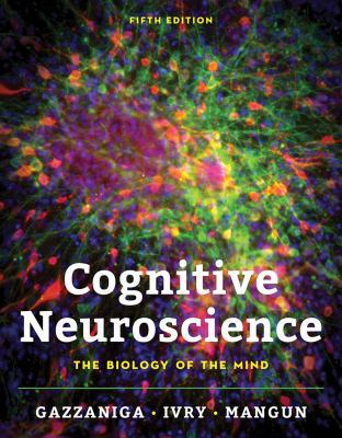 Cognitive Neuroscience: The Biology of the Mind 0393603172 Book Cover