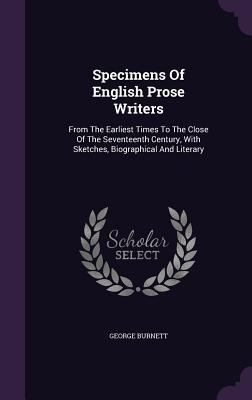 Specimens Of English Prose Writers: From The Ea... 1355703786 Book Cover