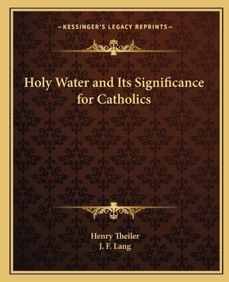 Holy Water and Its Significance for Catholics 1162623888 Book Cover