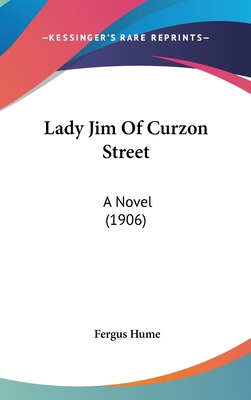 Lady Jim Of Curzon Street: A Novel (1906) 1437277233 Book Cover