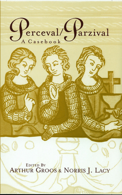 Perceval/Parzival: A Casebook 0815307810 Book Cover