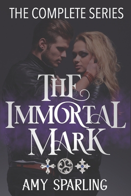 The Immortal Mark: The Complete Series 1791954316 Book Cover