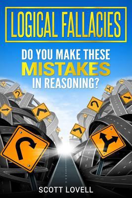 Logical Fallacies: Do You Make These Mistakes i... 1725058588 Book Cover