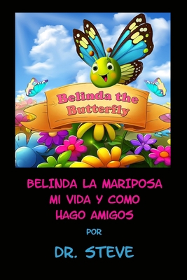 Belinda la Mariposa Mi Vida y Como Hago Amigos [Spanish] B0C7T7V43G Book Cover