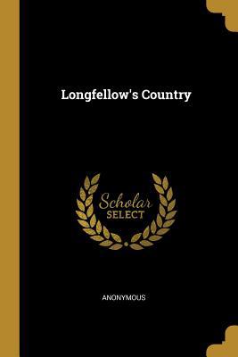 Longfellow's Country 0530487055 Book Cover