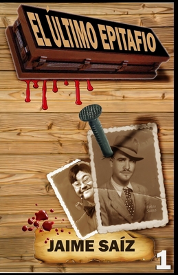El Último Epitafio [Spanish] 1539085775 Book Cover