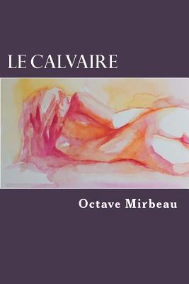 Le calvaire [French] 1986037436 Book Cover