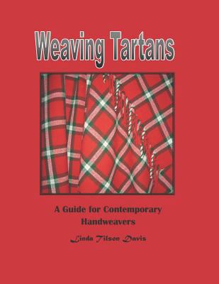 Weaving Tartans: A Guide for Contemporary Handw... 172381802X Book Cover