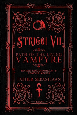 Strigoi Vii: Path of the Living Vampyre 0578186128 Book Cover