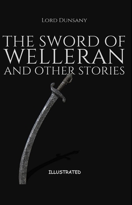 The Sword of Welleran and Other Stories Illustr... B085RTHZ8G Book Cover