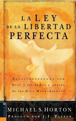 La Ley de la Libertad Perfecta: Relacionandonos... [Spanish] 0829743839 Book Cover