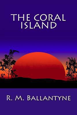 The Coral Island 1481275127 Book Cover