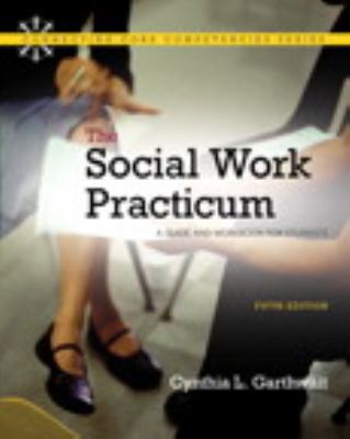 The Social Work Practicum: A Guide and Workbook... 020571840X Book Cover