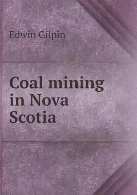 Coal mining in Nova Scotia 5518847327 Book Cover