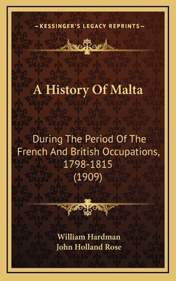 A History Of Malta: During The Period Of The Fr... 1166547612 Book Cover