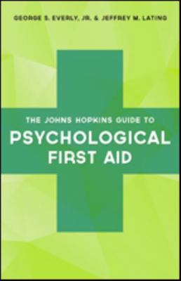 The Johns Hopkins Guide to Psychological First Aid 1421422719 Book Cover