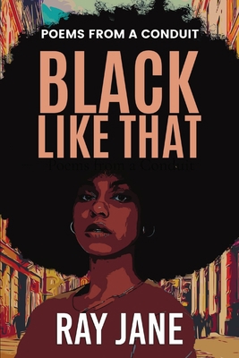 Black Like That: Poems from a Conduit 1737936402 Book Cover
