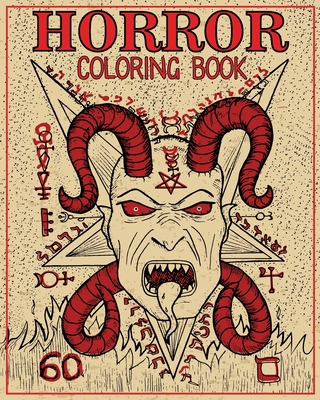 Horror Coloring Book: A Horror Coloring Book with Terrifying Monsters, Dark Fantasy, Mythical Creatures, Demonic Monsters.