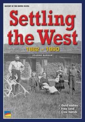 Settling the West 1862-1890