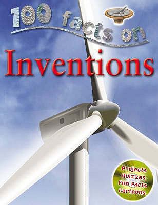 Inventions (100 Facts) by Brewer, Duncan (2010)... 1842368796 Book Cover