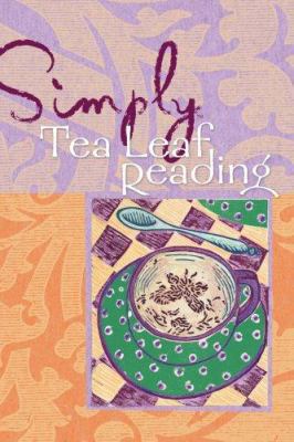Simply Tea Leaf Reading 1402744870 Book Cover