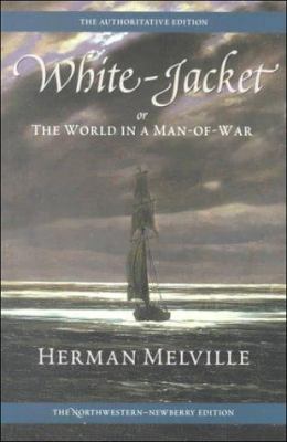 White-Jacket; Or, the World in a Man-Of-War: Vo... 0810118289 Book Cover