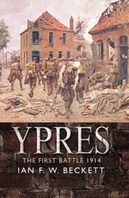 Ypres: The First Battle, 1914 0582506123 Book Cover