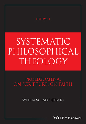 Systematic Philosophical Theology, Volume 1: Pr... 139427873X Book Cover