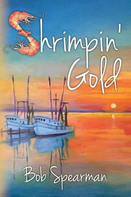 Shrimpin' Gold 1533259666 Book Cover