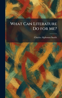 What Can Literature Do for Me? 102607875X Book Cover