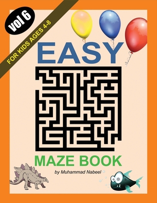 Easy Maze Book for Kids Ages 4-8 - Vol 6: Maze ... B083XVG8JT Book Cover