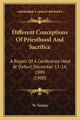 Different Conceptions Of Priesthood And Sacrifi... 1164012592 Book Cover