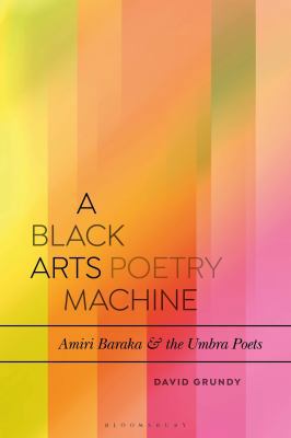 A Black Arts Poetry Machine: Amiri Baraka and t... 1350061964 Book Cover