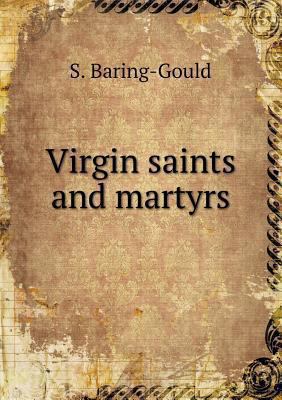 Virgin saints and martyrs 5518692110 Book Cover