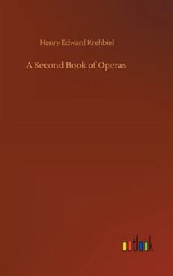 A Second Book of Operas 3752354445 Book Cover