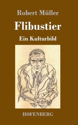 Flibustier: Ein Kulturbild [German] 3743738015 Book Cover