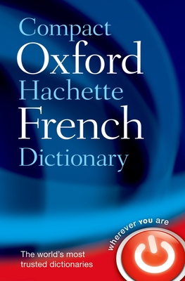 Compact Oxford-Hachette French Dictionary B00RP5QJTY Book Cover