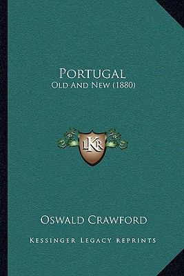 Portugal: Old And New (1880) 1164935984 Book Cover