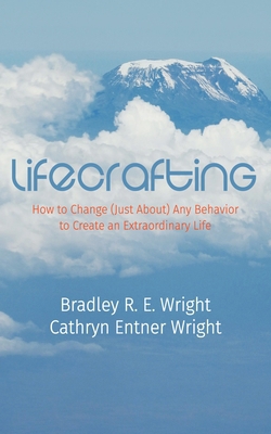 Lifecrafting: How to Change (Just About) Any Be... 1666792942 Book Cover